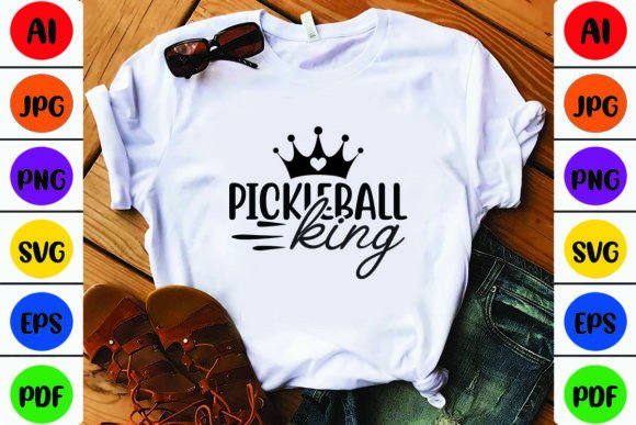 Pickleball King Graphics for T-Shirt Designs